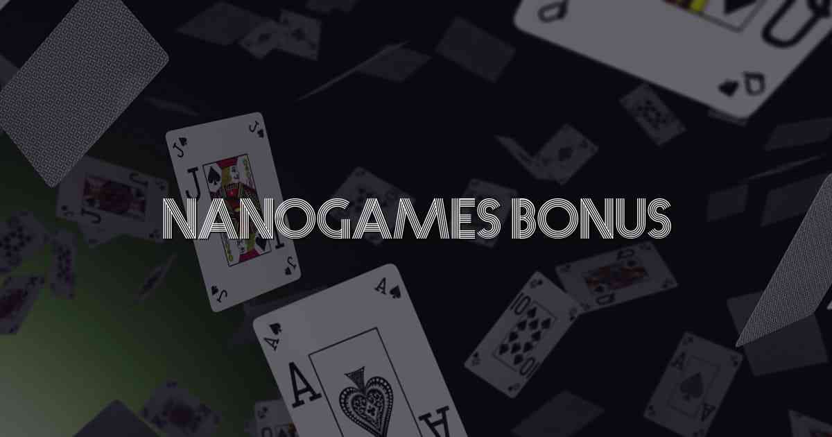 Nanogames Bonus