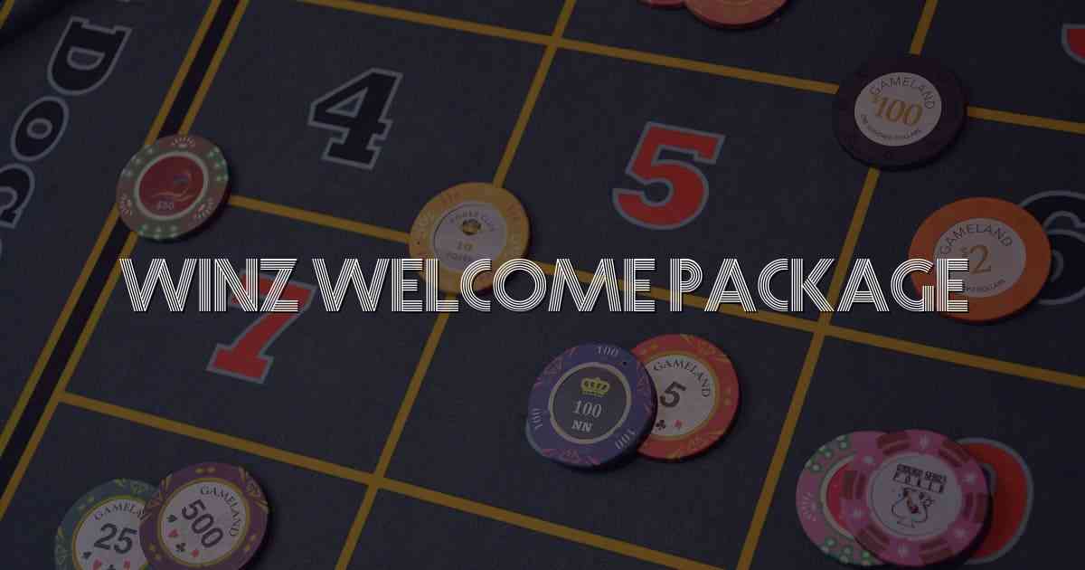 Winz Welcome Package